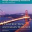 Bridge Engineering Handbook: Construction and Maintenance 2nd Edition 2014