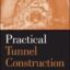 Practical Tunnel Construction 2013